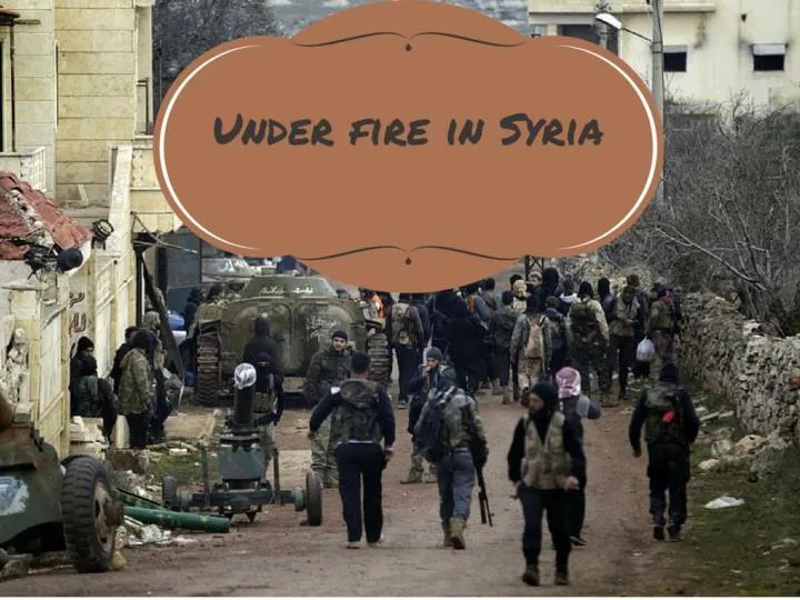 under fire in syria