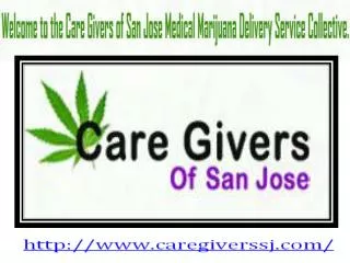 Marijuana Delivery San Jose - Care Givers of San Jose