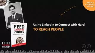 Using LinkedIn To Connect With Hard To Reach People