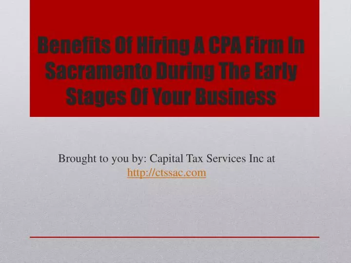 benefits of hiring a cpa firm in sacramento during the early stages of your business