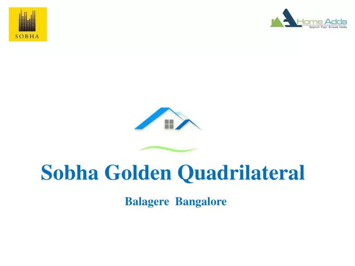 sobha golden quadrilateral balagere bangalore