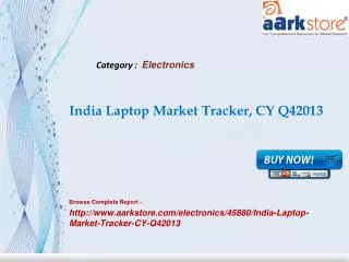 Aarkstore - India Laptop Market Tracker, CY Q42013