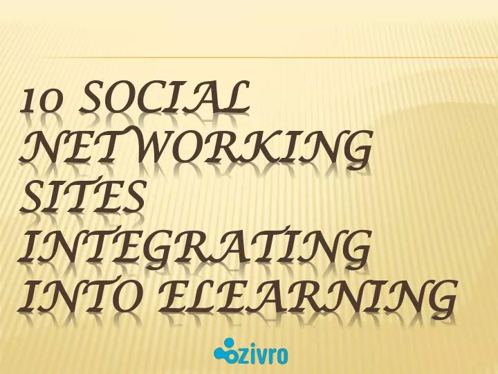 10 social networking sites integrating into elearning