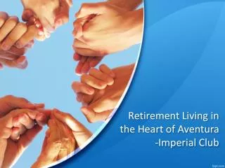 Retirement Living in the Heart of Aventura-Imperial Club