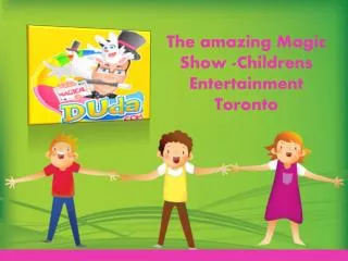 The amazing Magic Show -Childrens Entertainment Toronto