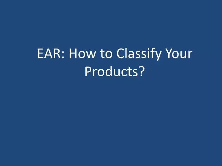 ear how to classify your products