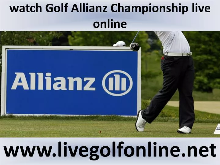 watch golf allianz championship live online