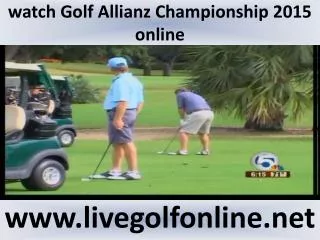 live Allianz Championship Golf 2015 stream hd