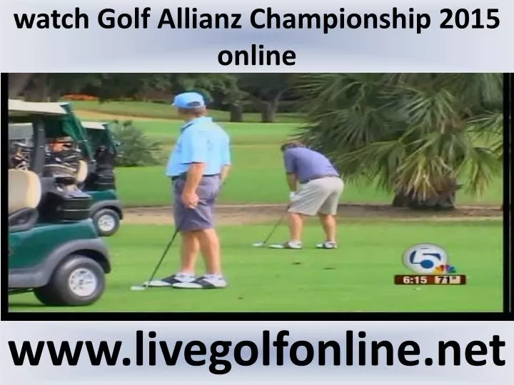 watch golf allianz championship 2015 online