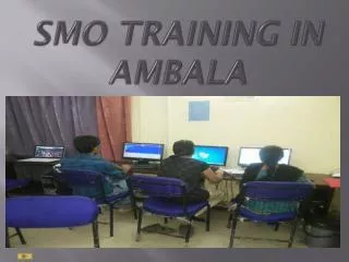 SMO Training in Ambala