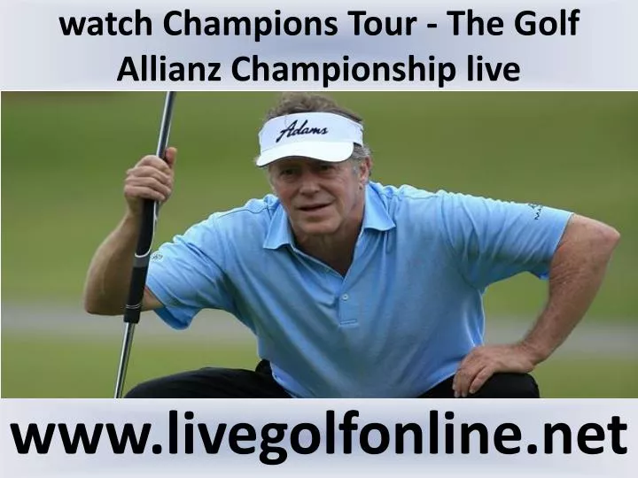 watch champions tour the golf allianz championship live