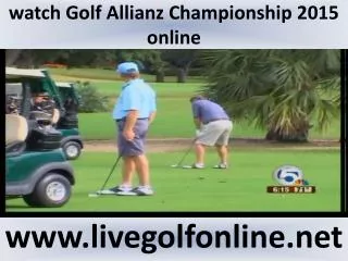 2015 Champions Tour Allianz Championship Golf live streaming