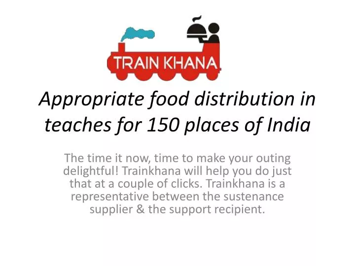 appropriate food distribution in teaches for 150 places of india