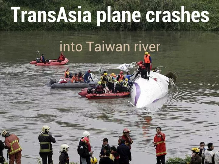 transasia plane crashes into taiwan river
