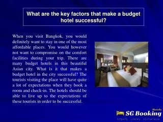 What are the key factors that make a budget hotel successful