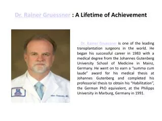 Dr. Rainer Gruessner A Lifetime of Achievement