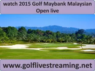 watch Maybank Malaysian Open Golf 2015 live telecast
