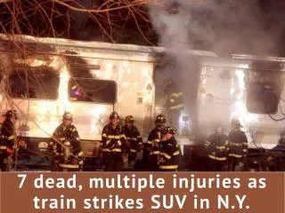7 dead, multiple injuries as train strikes SUV in N.Y.