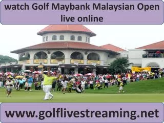 live Maybank Malaysian Open Golf 2015 stream hd