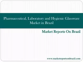 Pharmaceutical, Laboratory and Hygienic Glassware Market in