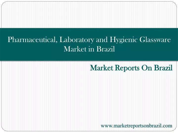 pharmaceutical laboratory and hygienic glassware market in brazil