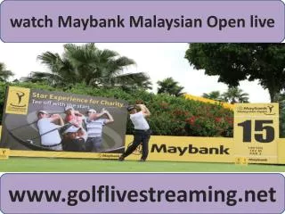 Maybank Malaysian Open Golf 2015 live streaming