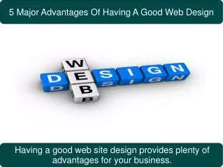 5 Major Advantages Of Having A Good Web Design
