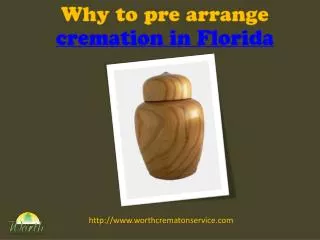 why we need to pre arrange cremation in Florida