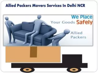 Allied Packers Movers Services In Delhi NCR