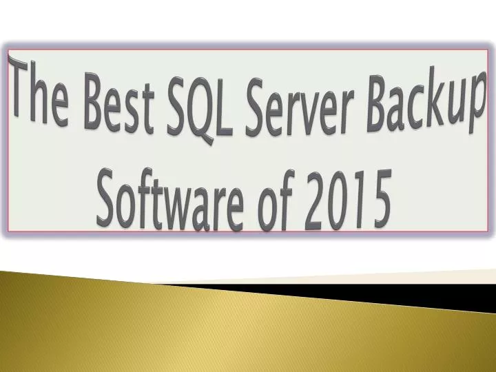 the best sql server backup software of 2015