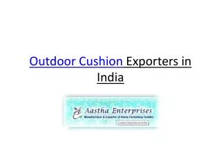 Outdoor Cushion Exporter