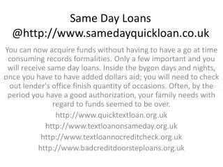 Same Day Loans UK @http://www.samedayquickloan.co.uk