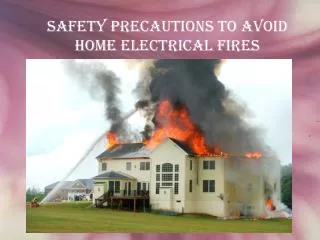 Safety Precautions to Avoid Home Electrical Fires