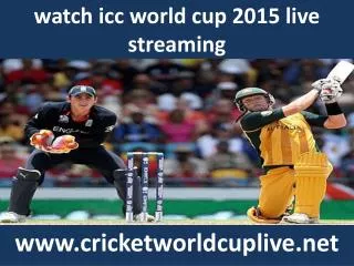 watch cricket icc world cup 2015 live