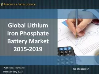 Global Lithium Iron Phosphate Battery Market 2015-2019