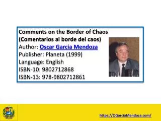Comments on the Border of Chaos by Oscar Garcia Mendoza