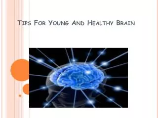 Tips For Young And Healthy Brain