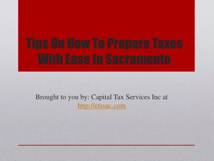 tips on how to prepare taxes with ease in sacramento