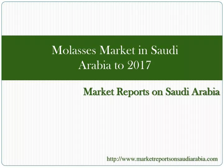 molasses market in saudi arabia to 2017