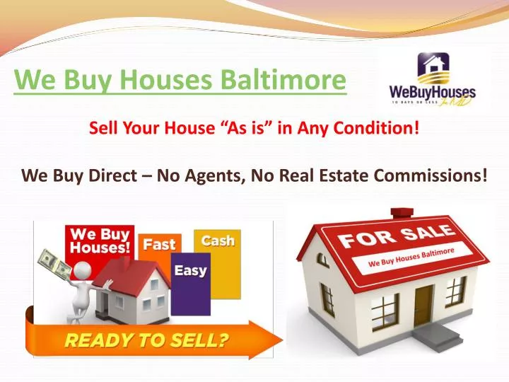 sell your house as is in any condition we buy direct no agents no real estate commissions