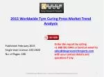 Tyre Curing Press Industry 2015-2020 Global Forecasts