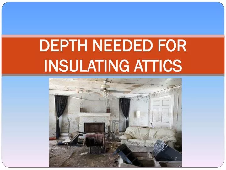 depth needed for insulating attics