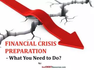 Financial Crisis Preparation – What You Need to Do