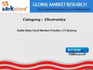 Aarkstore - India Data Card Market Tracker, CY Q12014