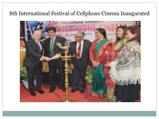 8th International Festival of Cellphone Cinema Inaugurated