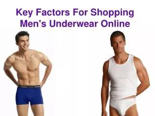 Key factors for shopping men's underwear online