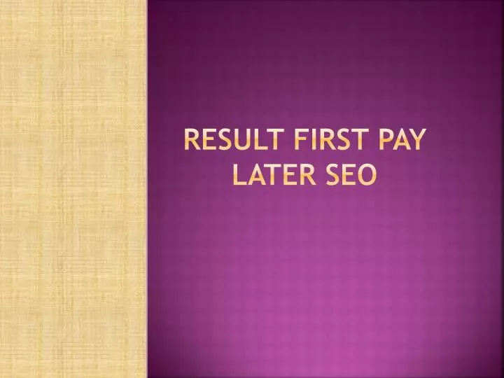 result first pay later seo