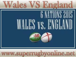 Watch Rugby Six Nations England vs Wales 6-2-2015 Live