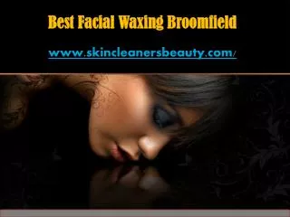 Best Facial Waxing Broomfield