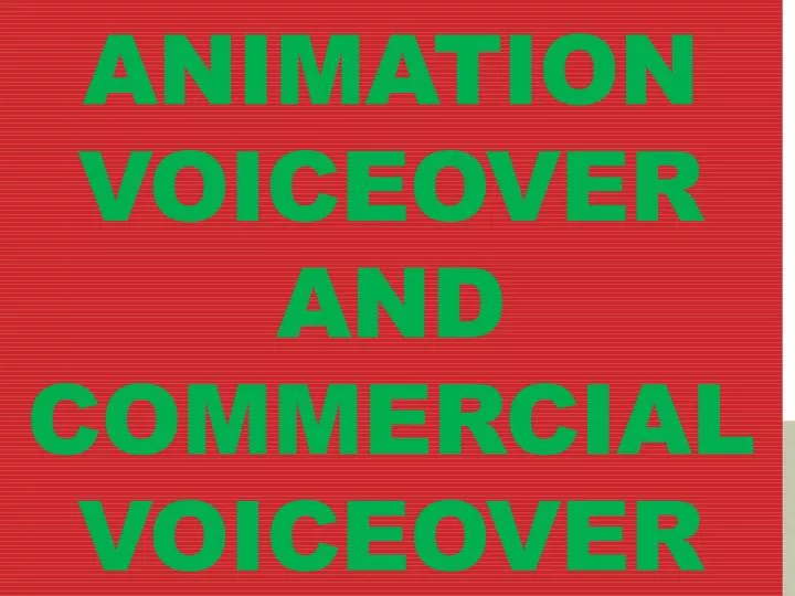 animation voiceover and commercial voiceover